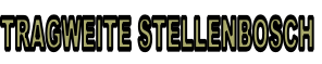 TRAGWEITE STELLENBOSCH
